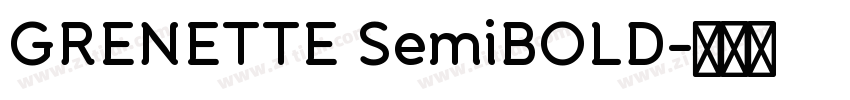GRENETTE SemiBOLD字体转换